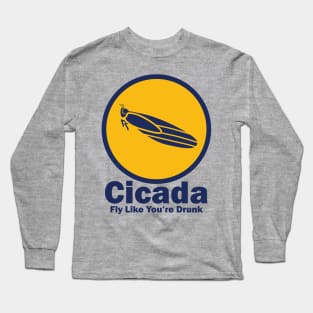 Cicada Fly Like You're Drunk (LS) Long Sleeve T-Shirt